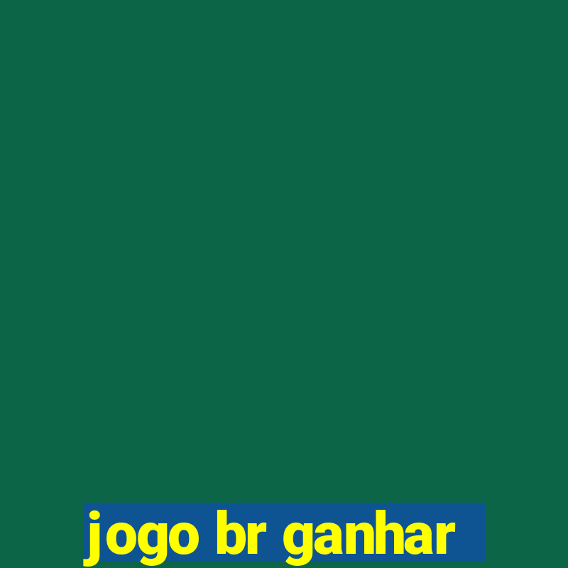 jogo br ganhar